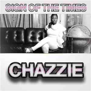 Chazzie - Sign Of The Times