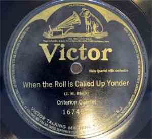 Criterion Quartet / Reinald Werrenrath - When The Roll Is Called Up Yonder  ...