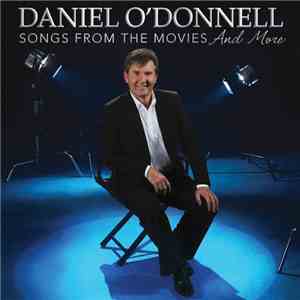 Daniel O'Donnell - Songs From The Movies And More