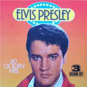 Elvis Presley - 60 Golden Hits