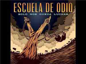 Escuela De Odio - Solo nos Queda Luchar