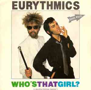 Eurythmics - Who's That Girl? = ¿Quien Es Esa Chica?