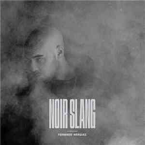 Fernando Marquez  - Noir Slang