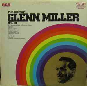 Glenn Miller - The Best Of Glenn Miller Vol. III