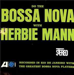 Herbie Mann - Do The Bossa Nova