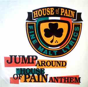 House Of Pain - Jump Around / House Of Pain Anthem
