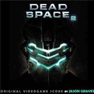 Jason Graves - Dead Space 2 (Original Videogame Score)
