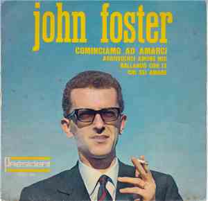 John Foster  - Cominciamo Ad Amarci - Vol. 3