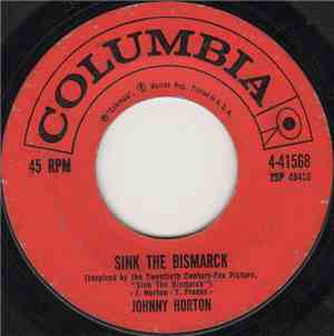 Johnny Horton - Sink The Bismarck / The Same Old Tale The Crow Told Me