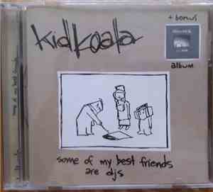 Kid Koala - Some of my best friens are djs / Nufonia must fall