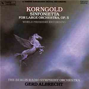 Korngold, The Berlin Radio Symphony Orchestra, Gerd Albrecht - Sinfonietta  ...