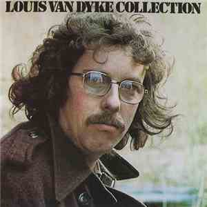 Louis Van Dyke - Louis Van Dyke Collection Volume 1