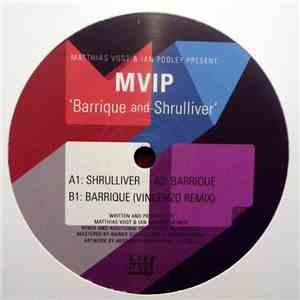 Matthias Vogt & Ian Pooley present MVIP - Barrique And Shrulliver