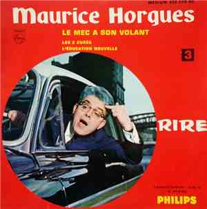 Maurice Horgues - 3 - Le Mec A Son Volant / Les 2 Curés / L'éducation Nouve ...
