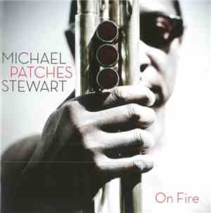 Michael Patches Stewart - On Fire