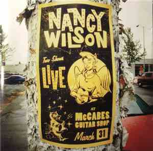 Nancy Wilson  - Live At McCabes Guitar Shop