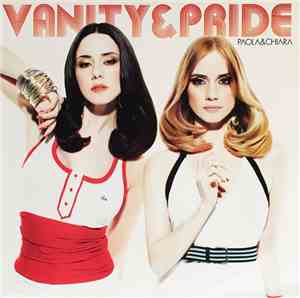 Paola & Chiara - Vanity & Pride