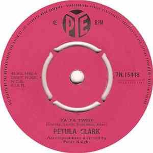 Petula Clark - Ya Ya Twist / Si C'Est Oui C'Est Oui