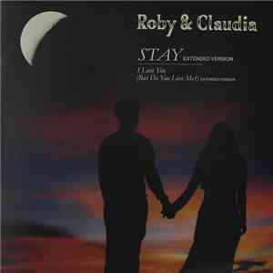 Roby & Claudia - Stay / I Love You (But Do You Love Me?)