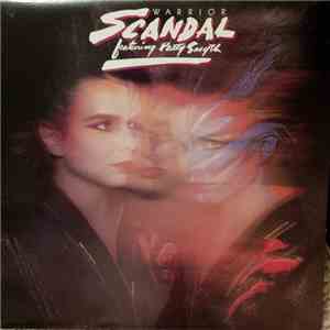 Scandal  featuring Patty Smyth - Warrior