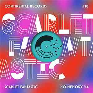 Scarlet Fantastic - No Memory '14 Remixes EP1