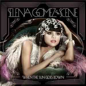 Selena Gomez & The Scene - When The Sun Goes Down