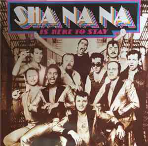 Sha Na Na - Sha Na Na Is Here To Stay