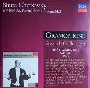 Shura Cherkassky - 80th Birthday Recital From Carnegie Hall