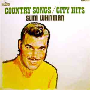 Slim Whitman - Country Songs / City Hits