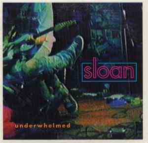 Sloan  - Underwhelmed