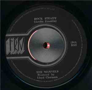 The Marvels / Lloyd Charmers - Rock Steady / Travelling On