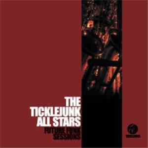 The Ticklejunk All Stars - Future Funk Sessions
