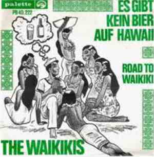 The Waikikis - Es Gibt Kein Bier Auf Hawaii / Road To Waikiki