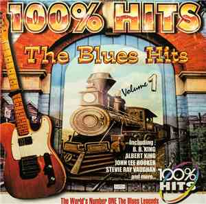 Various - 100% Hits The Blues Hits Volume 1