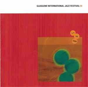 Various - Glasgow International Jazz Festival 00