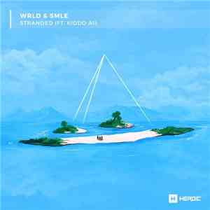WRLD & SMLE Ft. Kiddo Al - Stranded