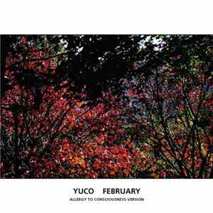 Yuco - February (Allergy To Consciousness Version)