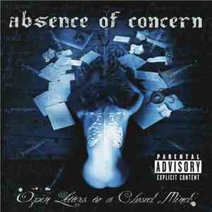 Absence of Concern - Open Letters To A Closed Mind