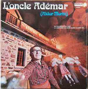Aldor Morin - L'Oncle Adémar