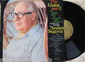 Andrés Segovia - The Guitar And I