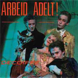Arbeid Adelt! - Decoiffe
