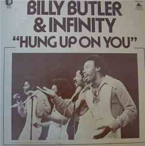 Billy Butler & Infinity  - Hung Up On You
