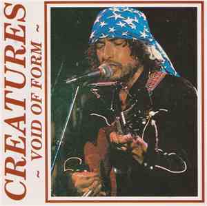 Bob Dylan - Creatures Void Of Form