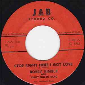 Bobby Kimble With Jimmy Nolan Band - Stop Right Here I Got Love / I'm sorry ...