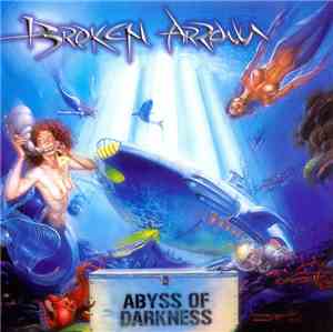 Broken Arrow  - Abyss Of Darkness