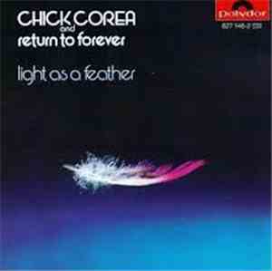 Chick Corea & Return To Forever - Light As A Feather