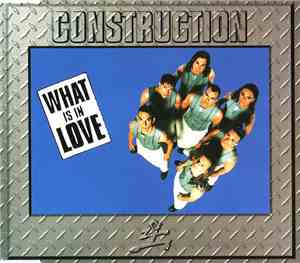 Construction  - What Is In Love