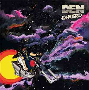 Den  - Exhausted