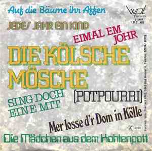 Die Kölsche Mösche - Macht Nur So Weiter / Sing Doch Eine Mit