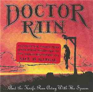Doctor Rain - ...And The Knife Ran Away With The Spoon